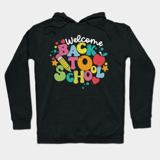 Welcome Back To School First Day Of School Students Teachers Hoodie